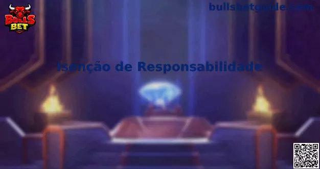 Bulls Bet - Isenção de Responsabilidade e Segurança